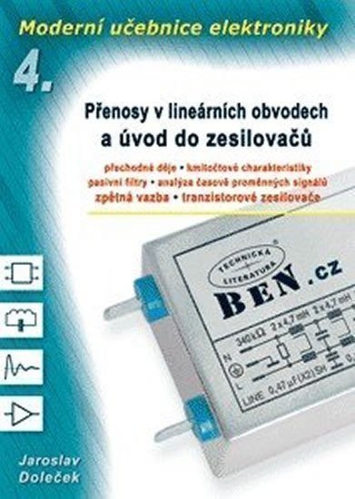 Moderní učebnice elektroniky 4: Přenosy v lineárních obvodech a úvod do zesilovačů – Jaroslav Doleček