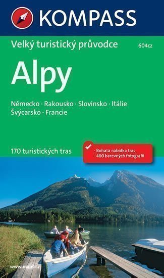 Alpy - Velký turistický průvodce 604cz – Kompass