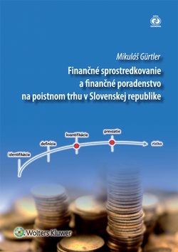 Finančné sprostredkovanie a finančné poradenstvo na poistnom trhu – Mikuláš Gurtler
