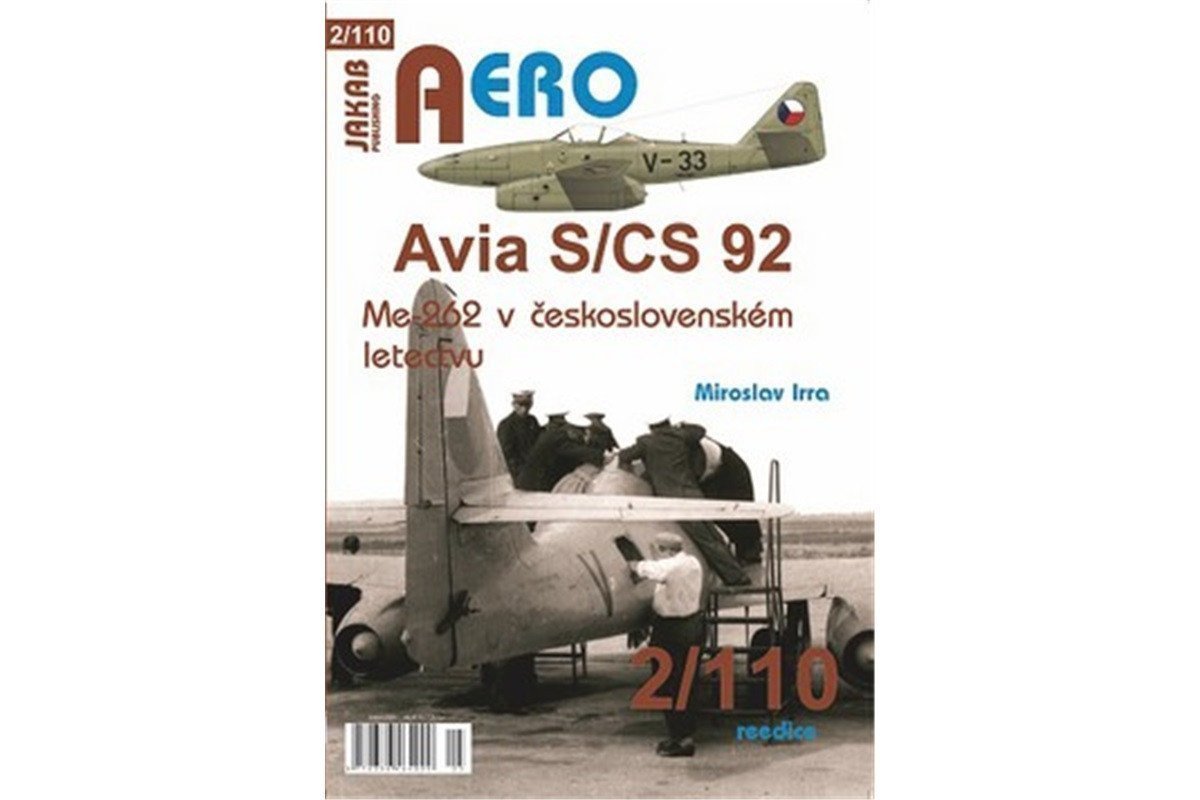AERO 2/110 Avia S/CS-92 Me 262 v Československém letectvu – Miroslav Irra