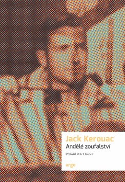 Andělé zoufalství – Jack Kerouac