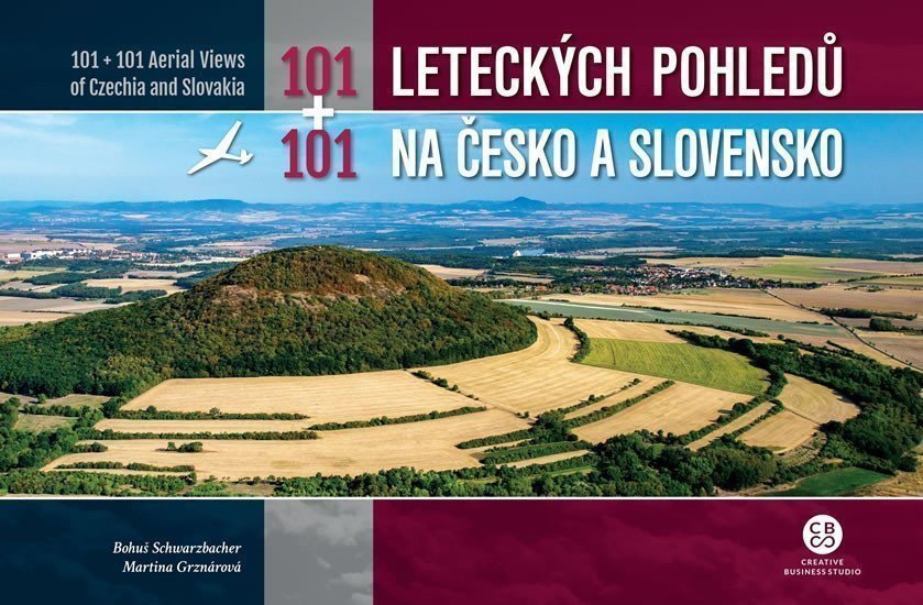 101+101 leteckých pohledů na Česko a Slovensko – Bohuš Schwarzbacher, Martina Grznárová, Martina Hošková