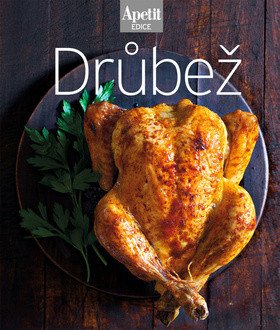 Drůbež (Edice Apetit) – redakce časopisu Apetit