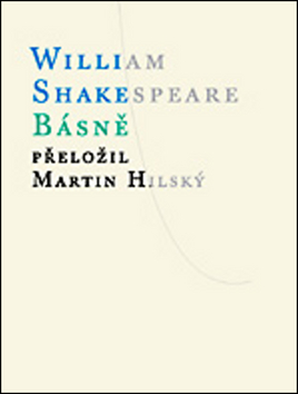 Básně – William Shakespeare, Martin Hilský