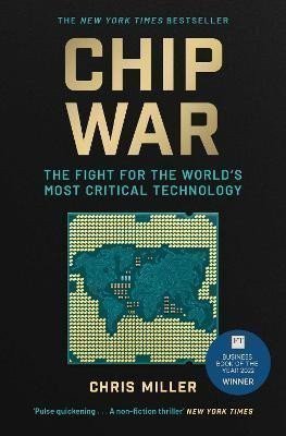 Chip War – Chris Miller