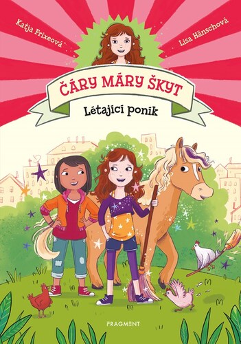 Čáry máry škyt Létající poník – Katja Frixeová, Lisa Hänschová