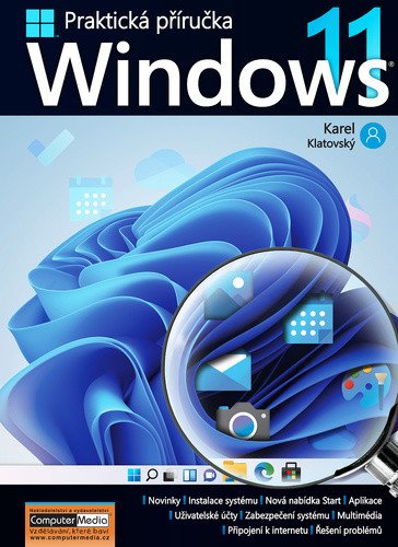 Windows 11 - Praktická příručka – Karel Klatovský