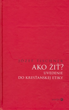 Ako žiť? – Józef Tischner