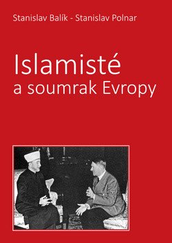 Islamisté a soumrak Evropy – Stanislav Balík
