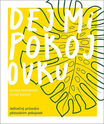 Dej mi pokojovku – Zuzana Bodnárová, Tomáš Bodnár