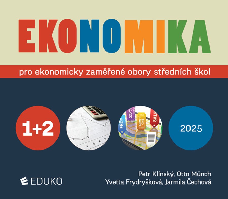 Ekonomika 1+2 pro ekonomicky zaměřené obory SŠ – Petr Klínský, Otto Münch, Jarmila Čechová, Yvetta Frydryšková
