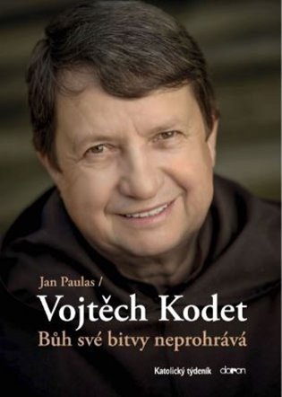 Bůh své bitvy neprohrává – Jan Paulas, Vojtěch Kodet