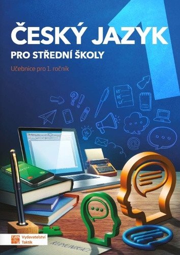 Český jazyk 1 - učebnice pro SŠ – Kateřina Štrpková, Jaroslav Kalužík, Zdeňka Sobolová