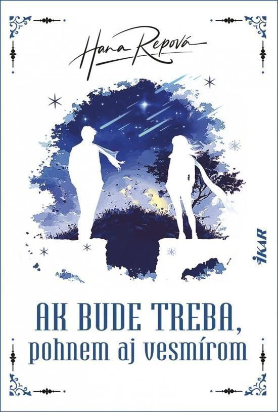 Ak bude treba, pohnem aj vesmírom (slovensky) – Hana Repová