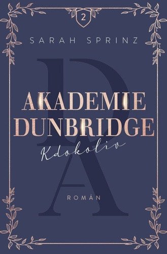 Akademie Dunbridge 2 - Kdokoliv – Sarah Sprinz