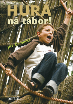 Hurá na tábor! – Jiří Červinka