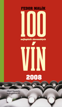 100 najlepších slovenských vín 2008 – Fedor Malík