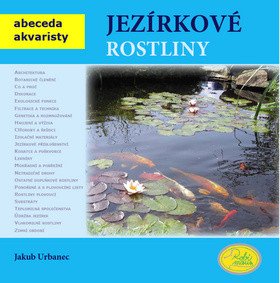 Jezírkové rostliny - Abeceda akvaristy – Jakub Urbanec