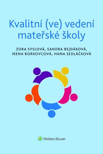 Kvalitní (ve) vedení mateřské školy – Zora Syslová, Irena Borkovcová, Sandra Bejdáková