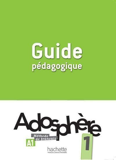 Adosphere 1 (A1) Guide Pédagogique – Himber Celine