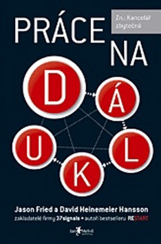 Práce na dálku – Jason Fried, David Heinemeier Hansson