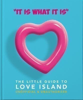 ´It is what is is´ : The Little Guide to Love Island – Orange Hippo!