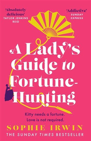 A Lady´s Guide to Fortune-Hunting – Sophie Irwin