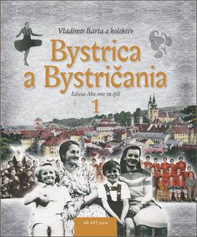 Bystrica a Bystričania 1 – Vladimír Bárta