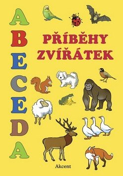 Abeceda - Příběhy zvířátek – Alena Schejbalová