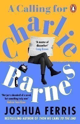 A Calling for Charlie Barnes – Joshua Ferris