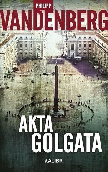 Akta Golgata – Philipp Vandenberg