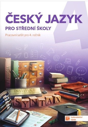 Český jazyk 4 - pracovní sešit pro SŠ – Kateřina Štrpková, Jaroslav Kalužík, Hana Blaudeová