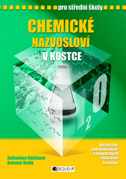 Chemické názvosloví v kostce pro SŠ – Bohumír Kotlík, Květoslava Růžičková