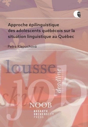 Approche épilinguistique des adolescents québécois sur la situation linguistique au Québec – Petra Klapuchová
