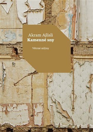 Kamenné sny – Akram Ajlisli