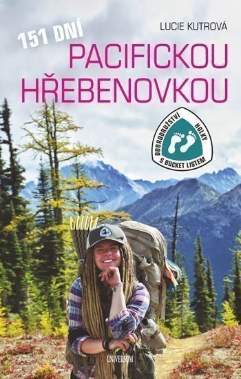 151 dní Pacifickou hřebenovkou - Dobrodružství Holky s bucket listem – Lucie Kutrová