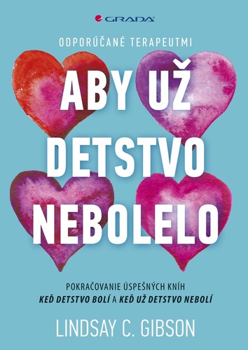Aby už detstvo nebolelo – Lindsay C. Gibson