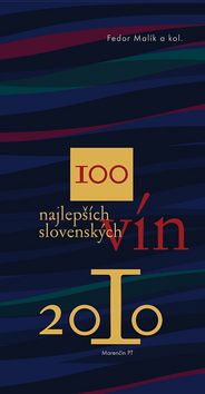 100 najlepších slovenských vín 2010 – Fedor Malík