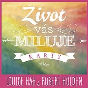 Život vás miluje – karty – Louise L. Hay