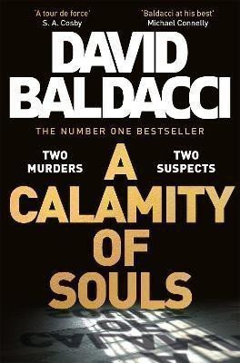 A Calamity of Souls: The gripping historical courtroom drama from the multimillion copy number one bestselling author – David Baldacci