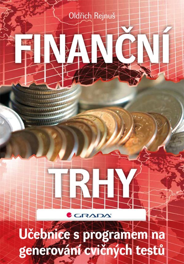 Finanční trhy - Učebnice s programem na generování cvičných testů – Oldřich Rejnuš