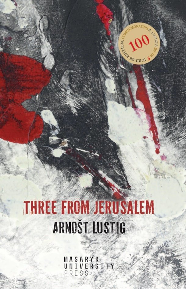 Three from Jerusalem – Arnošt Lustig
