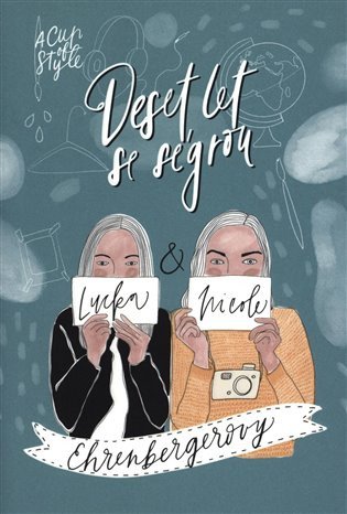 A Cup of Style - Deset let se ségrou – Lucie Gránová, Nicole Šestáková