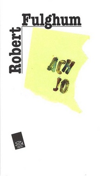 Ach jo – Robert Fulghum