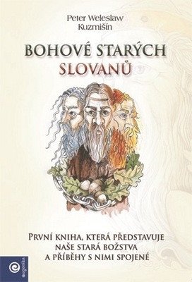 Bohové starých Slovanů – Kuzmišín Peter Weleslav