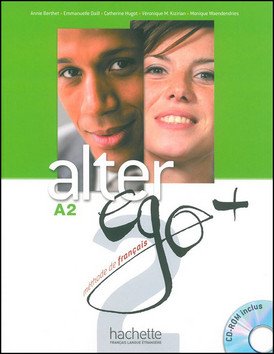 Alter Ego + A2 Livre de l´éleve + CD-ROM + Parcours digital – Berthet Annie