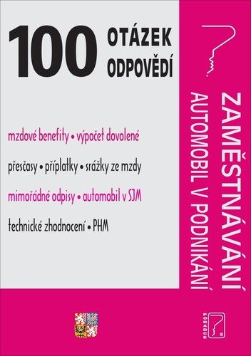 100 otázek a odpovědí Zaměstnávání, Automobil v podnikání – Eva Dandová