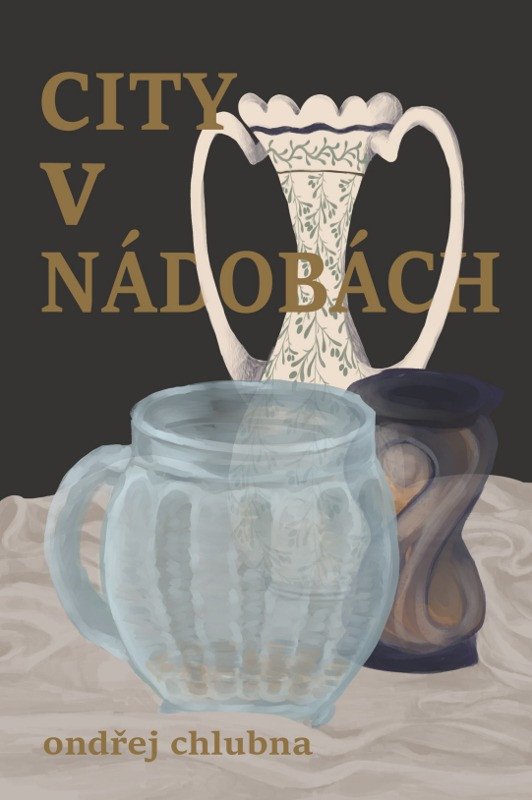City v nádobách – Ondřej Chlubna