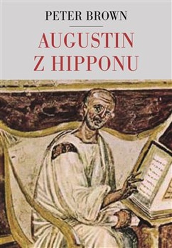 Augustin z Hipponu – Peter Brown