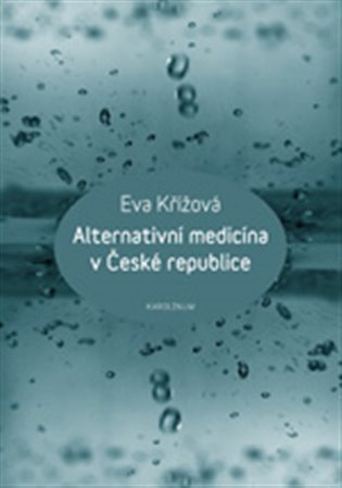 Alternativní medicína v České republice – Eva Křížová